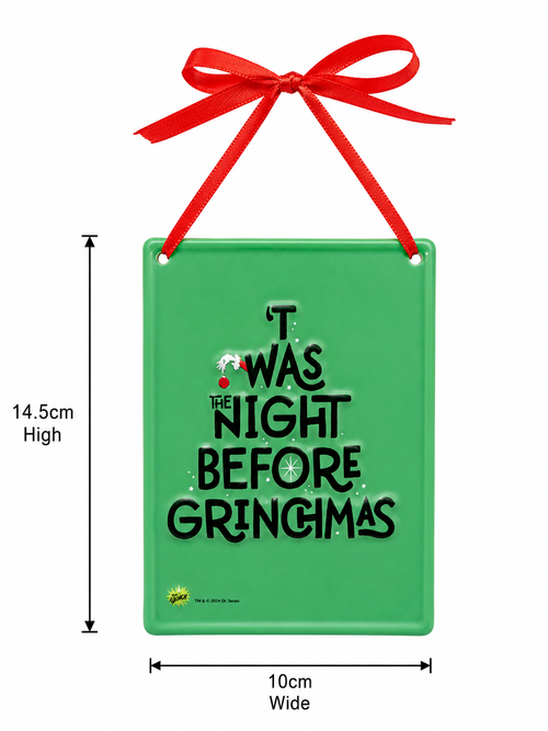 'T Was the Night Before Grinchmas tin hanging sign on a plain background showing 14.5cm height and 10cm width measurements