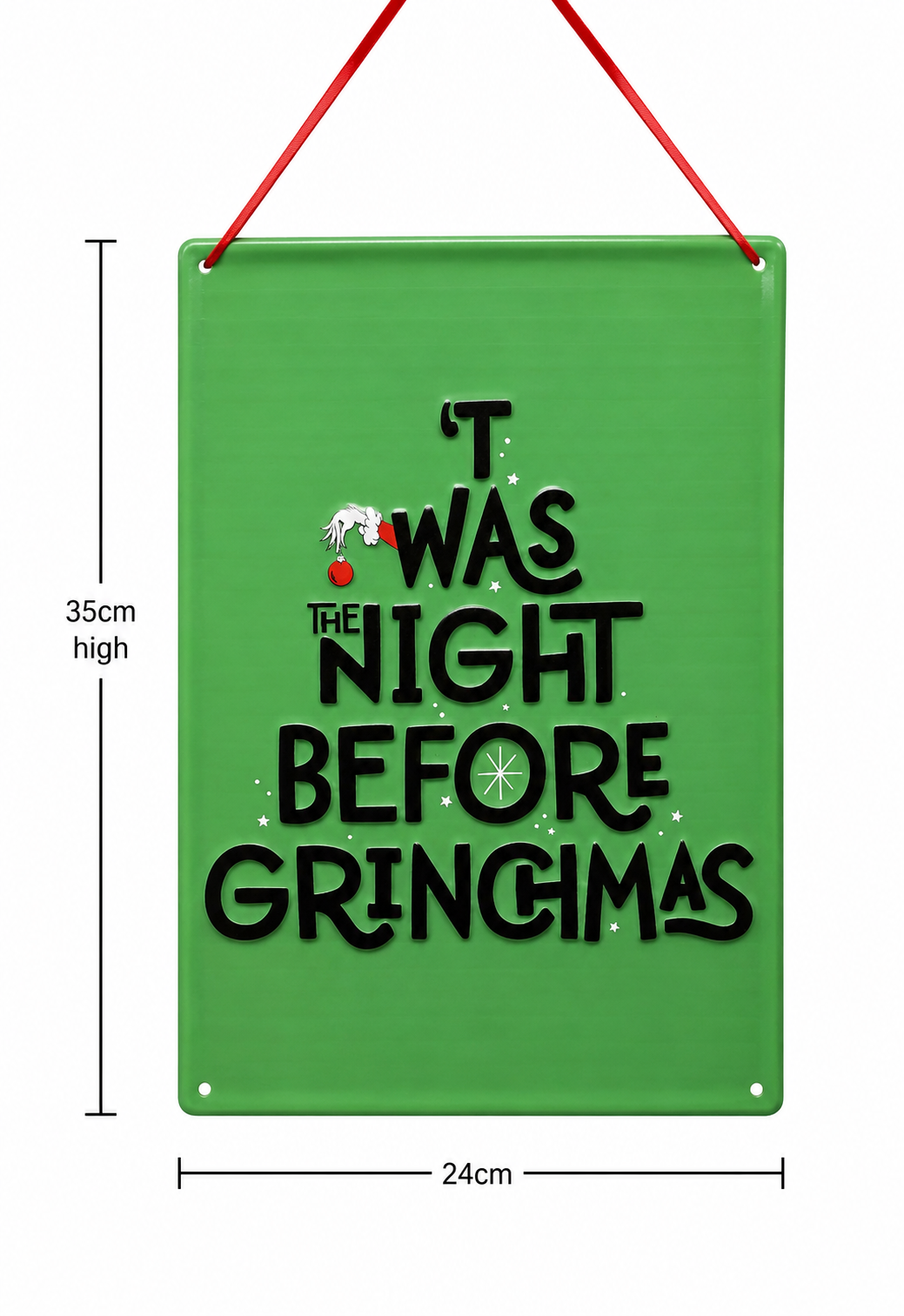 "'T was the night before Grinchmas" hanging sign on white background showing dimensions of 35cm by 24cm, front view highlighting tree-shaped typography and Grinch hand detail.