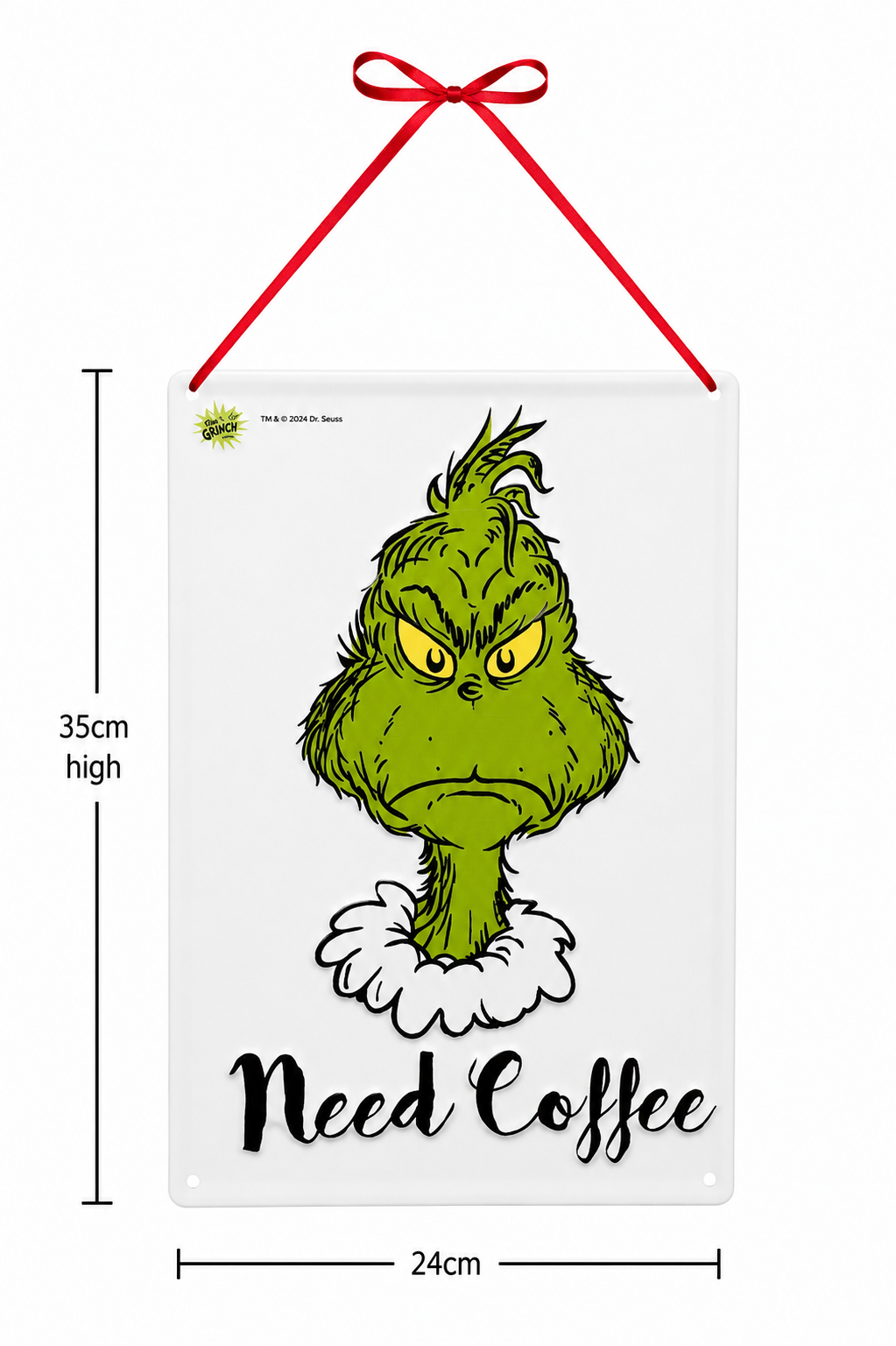 Grinch "Need Coffee" tin sign on white background showing full dimensions of 35cm high by 24cm wide with red ribbon hanger